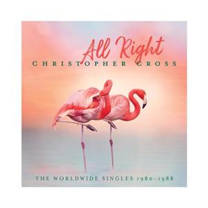 Cross, Christopher – All Right: the Worldwide