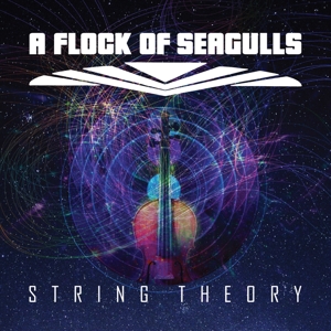 A Flock of Seagulls – String Theory