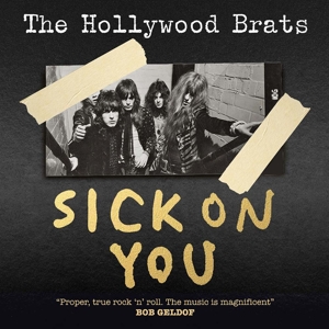 Hollywood Brats – Sick On You: the Album/ a Brats Miscellany