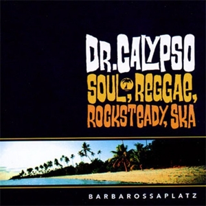 Dr. Calypso – Barbarossaplatz