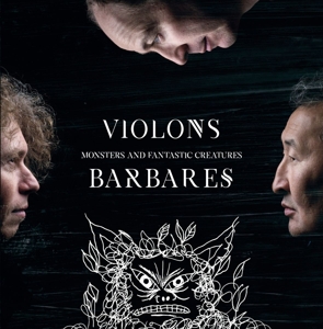 Violons Barbares – Monsters and Fantastic Creatures