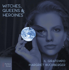 Buchberger, Margriet & Il Giratempo – Witches, Queens & Heroines