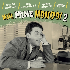 V/A – Make Mine Mondo! 2