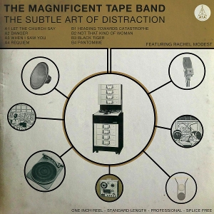 Magnificent Tape Band – The Subtle Art of Distraction