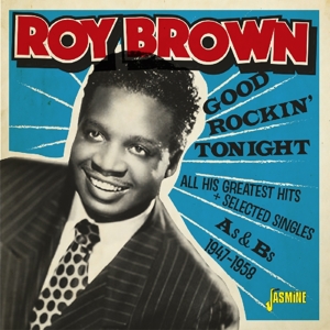 Brown, Roy – Good Rockin' Tonight & All His Greatest Hits