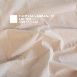 Bachplus – Christ Lag In Todesbanden