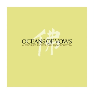 Cline, Alex -Flower Garland Orchestra- – Ocean of Vows