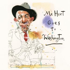 Hurt, Mississippi John – Mr. Hurt Goes To Washington