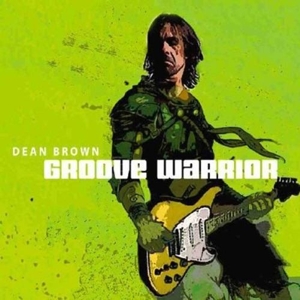 Brown, Dean; Chambers, Dennis; – Groove Warrior
