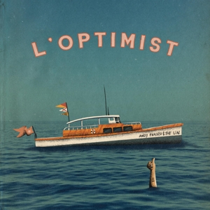 Frasco, Andy & the U.N. – L'optimist
