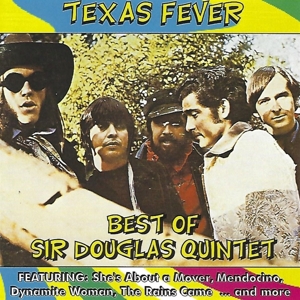 Sir Douglas Quintet – She's About a Mover -Texas Fever- Best of Sir D
