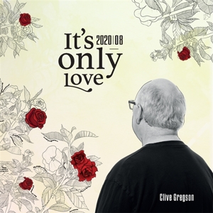Gregson, Clive – It's Only Love (2020-08)