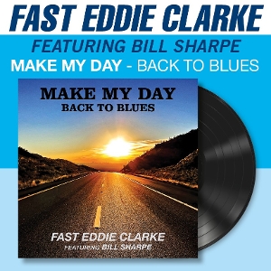 Clarke, Fast Eddie – Make My Day - Back To the Blues