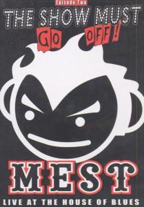 Mest – The Show Must Go Off!