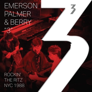 3: Emerson, Palmer & Berry – Rockin' the Ritz Nyc 1988