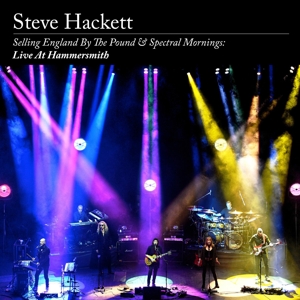 Hackett, Steve – Selling England By the Pound & Spectral Mornings: Live At Hammersmith