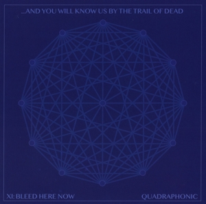 And You Will Know Us By the Trail of Dead – Xi: Bleed Here Now