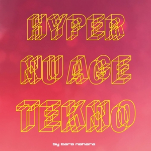 Nohara, Taro – Hyper Nu Age Tekno!