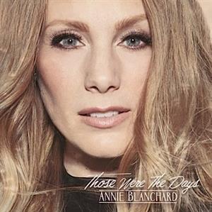 Blanchard, Annie – Those Were the Days