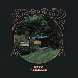 Trace Mountains – House of Confusion