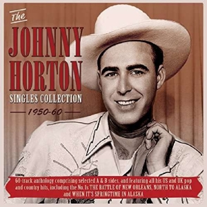 Horton, Johnny – Johnny Horton Singles Collection 1950-60