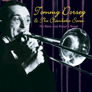Dorsey, Tommy & Clambake – Music Goes Round & Round