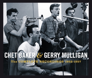 Baker, Chet & Gerry Mulli – Complete Recordings 1952-57