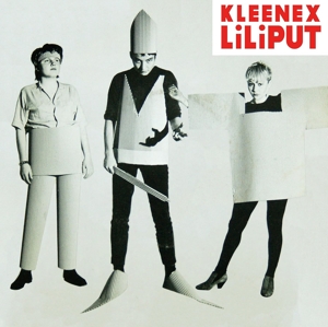 Kleenex & Liliput – First Songs