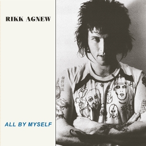 Agnew, Rikk – All By Myself