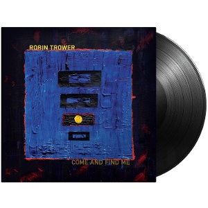 Trower, Robin – Come and Find Me
