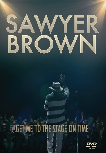 Sawyer Brown – Get Me To the Stage On Time