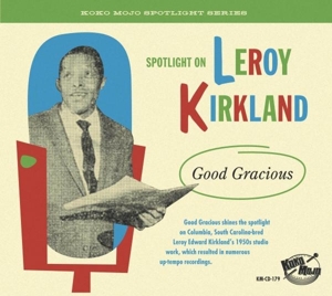 V/A – Leroy Kirkland- Good Gracious
