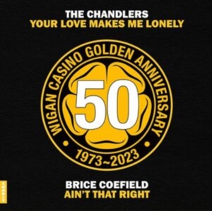 Coefield, Brice & the Chandlers – 7-Your Love Makes Me Lonely / Ain't That Right