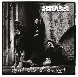 Third Bass – Derelicts of Dialect