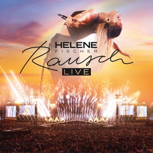 Fischer, Helene – Rausch
