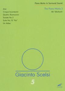 Hermann, Roland | Annette Bik | Pierre-Stephane Me – Giacinto Scelsi: Scelsi Edition 5-the Piano Works