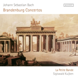 Kuijken, Sigiswald & La Petite Bande – Johann Sebastian Bach: the Brandenburg Concertos 1