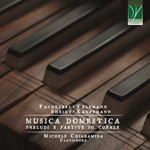 Chiaramida, Michele – Musica Domestica (Preludi E Partite Su Corale)