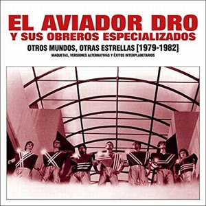 Aviador Dro – Otros Mundos, Otras Estrellas (1979-1982)