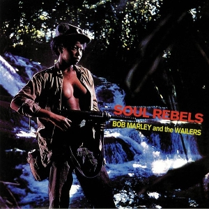Bob Marley & the Wailers – Soul Rebels