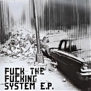 V/A – Fuck the Fucking System E.P.