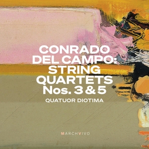 V/A – Conrado Del Campo: String Quartets Nos. 3 & 5