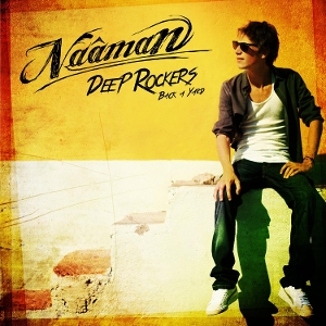 Naaman – Deep Rockers Back a Yard