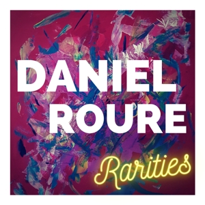 Roure, Daniel – Rarities
