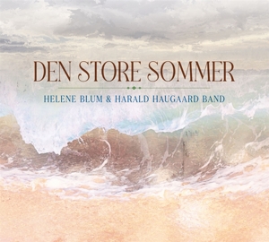 Blum, Helene & Harald Haugaard – Den Store Sommer