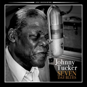 Tucker, Johnny – Seven Day Blues
