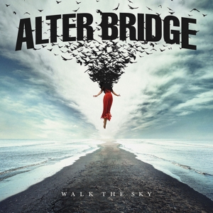 Alter Bridge – Walk the Sky