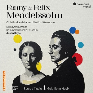 Rias Kammerchor Berlin & Kammerakademie Potsdam & Justin Doyle & Christina Landshamer – Fanny & Felix Mendelssohn: Sacred Music 1