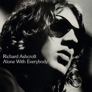 Ashcroft, Richard – Alone With Everybody
