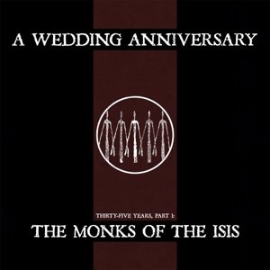 A Wedding Anniversary – The Monks of the Isis